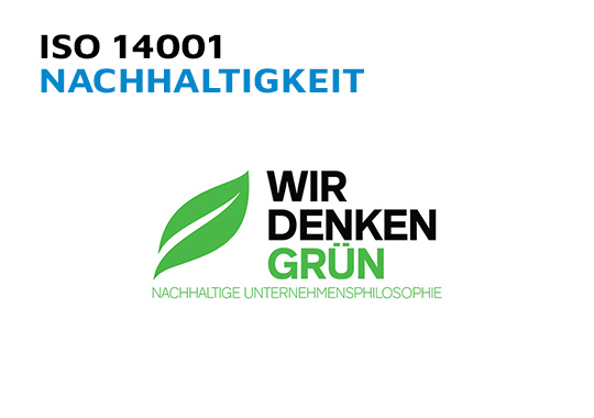 Wir denken Grün - Nachhaltigkeit - ISO14001